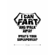 Наклейки на авто с принтом I can fart and walk away | Стикеры для любых твердых поверхностей, стекол