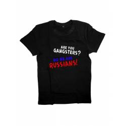 Мужская футболка с прикольным принтом "Are you gangsters No we are Russians!"