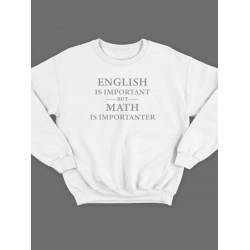 Модный свитшот - толстовка без капюшона с принтом "English is important but math is importanter"