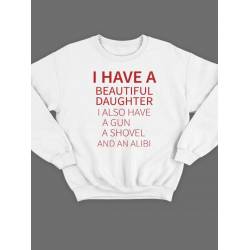 Модный свитшот - толстовка без капюшона с принтом "I have a beautiful daughter. I also have a gun"