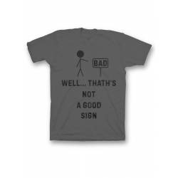 Мужская футболка с прикольным принтом "Well thath's not a good sign"