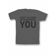 Мужская футболка с прикольным принтом "Keep talking im diagnosing"