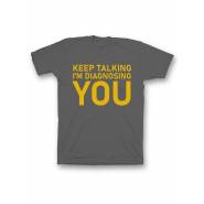 Мужская футболка с прикольным принтом "Keep talking im diagnosing"