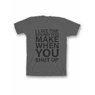 Мужская футболка с прикольным принтом "I like the soun you make when you shut up"