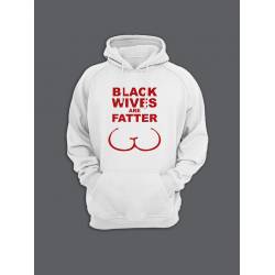 Прикольная мужская толстовка с капюшоном - худи с принтом "Black wives are fatter"