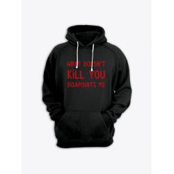 Прикольная мужская толстовка с капюшоном - худи с принтом "What doesnt kill you disappoints me"