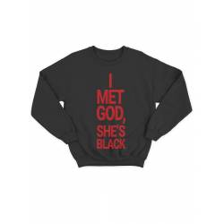 Модный свитшот - толстовка без капюшона с принтом "I met god she is black"