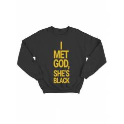 Модный свитшот - толстовка без капюшона с принтом "I met god she is black"