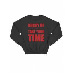 Модный свитшот - толстовка без капюшона с принтом "Hurry up and take your time"
