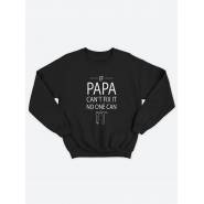 Прикольный, смешной мужской свитшот с надписью "If papa cant fix it"