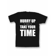 Мужская футболка с прикольным принтом "Hurry up and take your time"