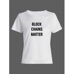 Женская футболка со смешной надписью "Block Chains Matter"/Смешная