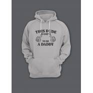 Прикольная мужская толстовка с капюшоном - худи с принтом "This dude is going to be a daddy"