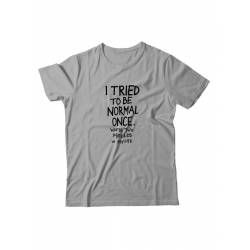 Футболка для мужчины с оригинальной надписью "I tried to be normal once"/Прикольная