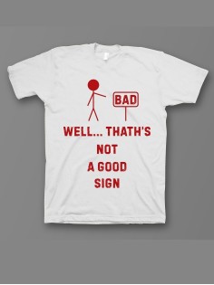 Мужская футболка с прикольным принтом "Well that is not a good"