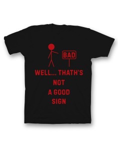Мужская футболка с прикольным принтом "Well that is not a good"