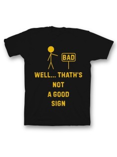 Мужская футболка с прикольным принтом "Well that is not a good"