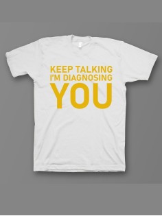 Мужская футболка с прикольным принтом "Keep talking im diagnosing"