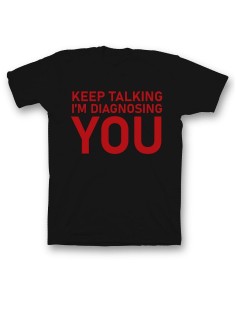 Мужская футболка с прикольным принтом "Keep talking im diagnosing"