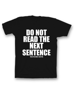 Мужская футболка с прикольным принтом "Do not read the next sentence"