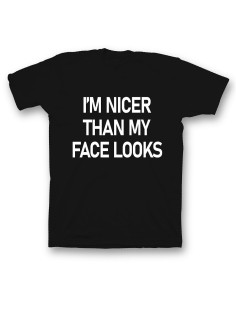 Мужская футболка с прикольным принтом "I'm nicer than my face looks"