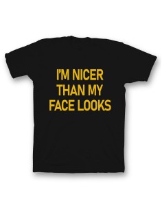 Мужская футболка с прикольным принтом "I'm nicer than my face looks"