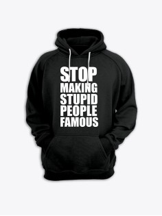 Прикольная мужская толстовка с капюшоном - худи с принтом "Stop making stupid people famous"