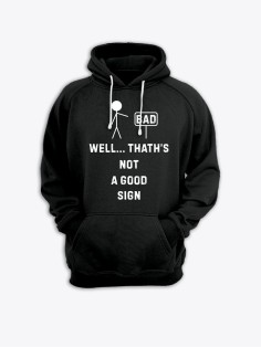 Прикольная мужская толстовка с капюшоном - худи с принтом "Well thath's not a good sign"