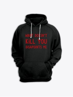 Прикольная мужская толстовка с капюшоном - худи с принтом "What doesnt kill you disappoints me"