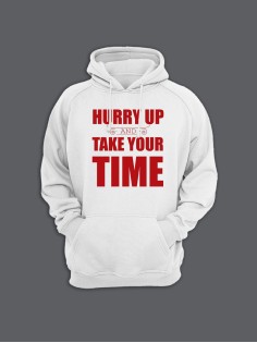 Прикольная мужская толстовка с капюшоном - худи с принтом "Hurry up and take your time"