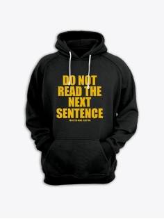 Прикольная мужская толстовка с капюшоном - худи с принтом "Do not read the next sentence"