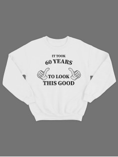 Модный свитшот - толстовка без капюшона с принтом "It took 60 years"