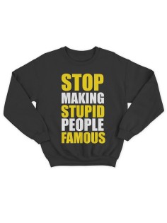 Модный свитшот - толстовка без капюшона с принтом "Stop making stupid people famous"