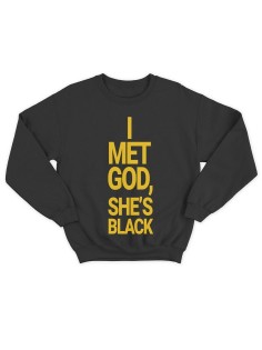 Модный свитшот - толстовка без капюшона с принтом "I met god she is black"