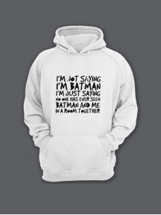 Прикольная мужская толстовка с капюшоном - худи с принтом "Im not saying im Batman"