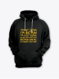 Прикольная мужская толстовка с капюшоном - худи с принтом "Im not saying im Batman"