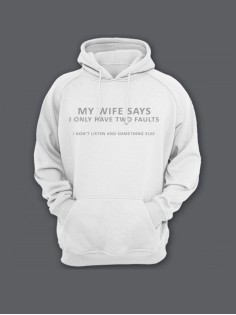 Прикольная мужская толстовка с капюшоном - худи с принтом "My wife says i only have two faults"
