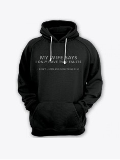 Прикольная мужская толстовка с капюшоном - худи с принтом "My wife says i only have two faults"