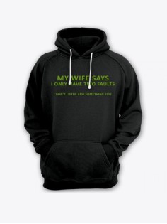 Прикольная мужская толстовка с капюшоном - худи с принтом "My wife says i only have two faults"