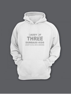 Прикольная мужская толстовка с капюшоном - худи с принтом "Daddy of three dumbass kids "