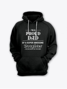 Прикольная мужская толстовка с капюшоном - худи с принтом "I'm a proud dad of a super awesome"