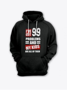 Прикольная мужская толстовка с капюшоном - худи с принтом "I've got 99 problems and my kids are all"