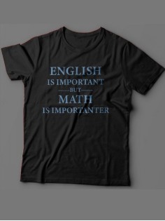 Мужская футболка с прикольным принтом "English is important but math is importanter"