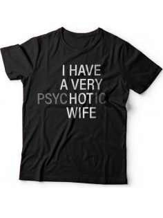 Мужская футболка с прикольным принтом "I HAVE A VERY psyHOTic WIFE"