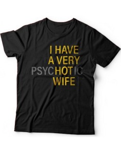 Мужская футболка с прикольным принтом "I HAVE A VERY psyHOTic WIFE"