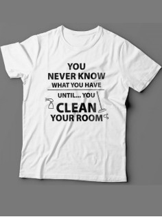Мужская футболка с прикольным принтом "You never know what you have until you clean your room"
