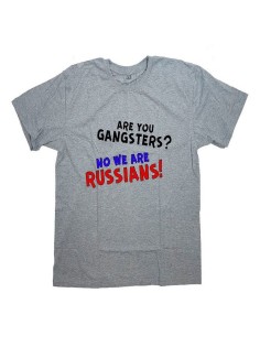 Мужская футболка с прикольным принтом "Are you gangsters No we are Russians!"