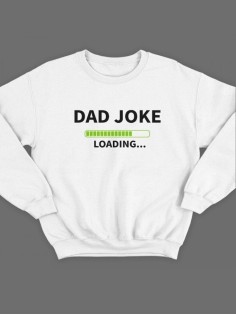 Модный свитшот - толстовка без капюшона с принтом "Dad joke loading"