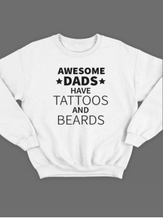 Модный свитшот - толстовка без капюшона с принтом "Awesome dads have tattoos and beards"