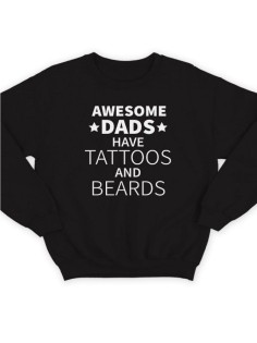Модный свитшот - толстовка без капюшона с принтом "Awesome dads have tattoos and beards"